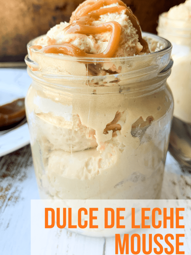 How to Make Dulce de Leche Mousse Story